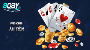 Poker ăn tiền